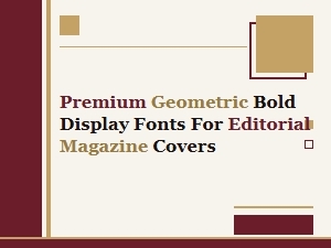 Premium Geometric Bold Fonts for Magazine Covers