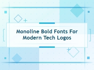 Monoline Bold Fonts for Modern Tech Logos