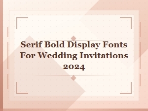 Elegant Serif Bold Fonts for Wedding Invitations